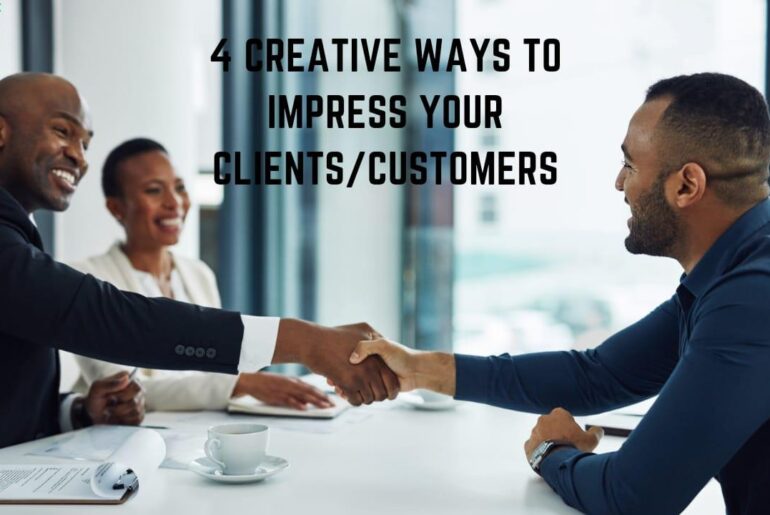 4 Creative Ways to Impress Your Customers