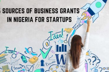 5 Sources of Business Grants in Nigeria for Startups