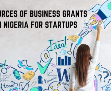 5 Sources of Business Grants in Nigeria for Startups