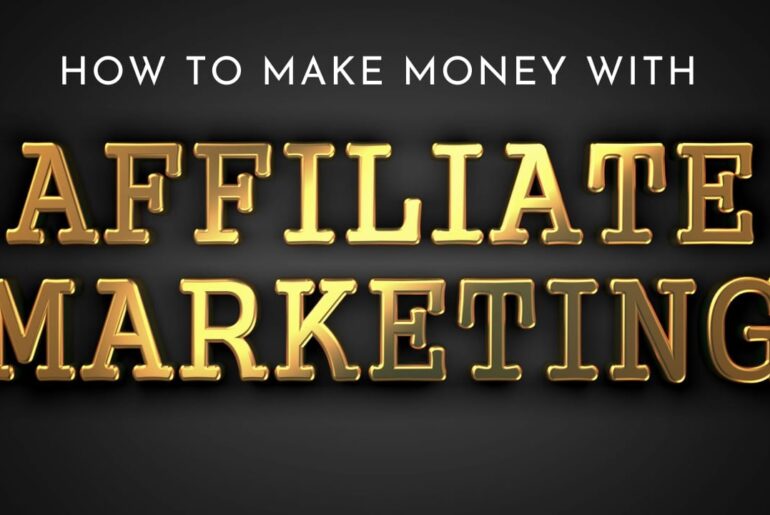 How To Make Money With Affiliate Marketing