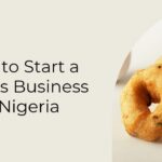 How to start a snacks business in Nigeria
