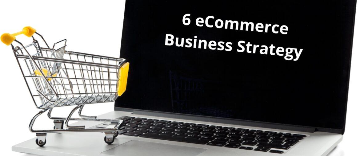 6 eCommerce Business Strategies to Learn From Leading eCommerce Tycoons
