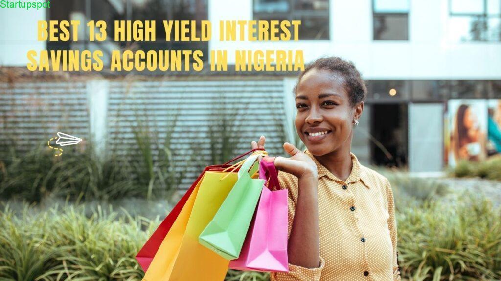 Best 13 High Yield Interest Savings Accounts in Nigeria