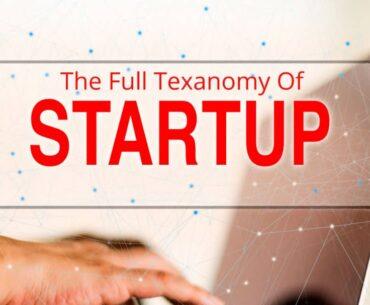 The Full Taxonomy of Startup