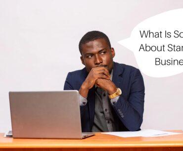 What Is So Hard About Starting A Business What Is So Hard About Starting A Business