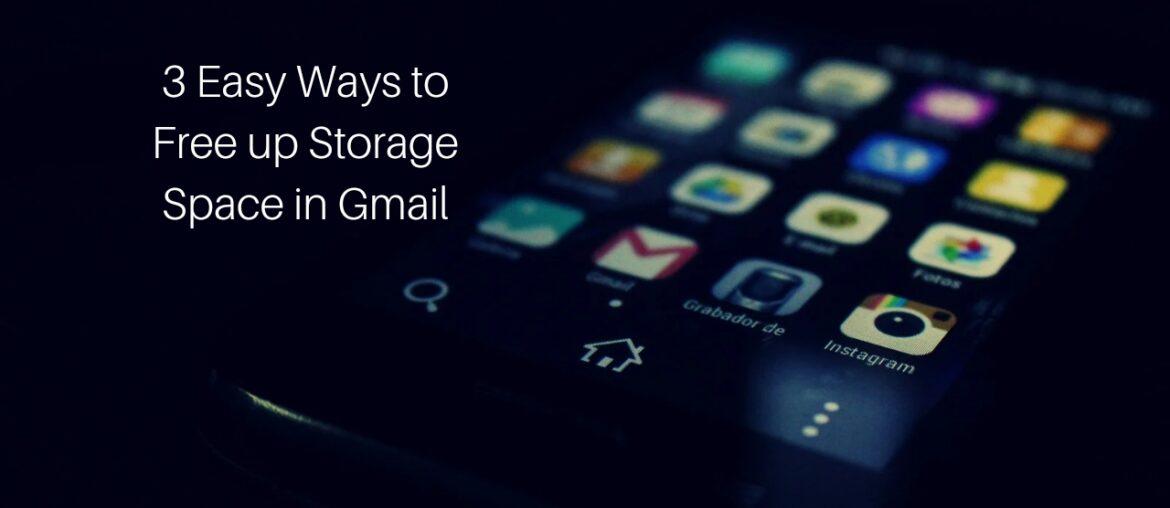 3 Easy Ways To Free Up Storage Space In Gmail 3 Easy Ways To Free Up Storage Space In Gmail