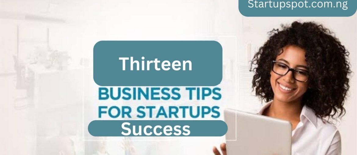 Business Tips For Startup Success- All You Need To Know